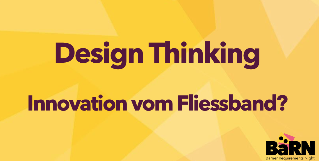 Design Thinking – Innovation vom Fliessband?