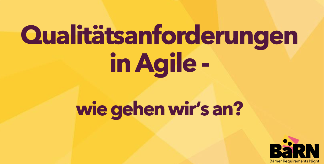 Qualitätsanforderungen in Agile – wie gehen wir’s an?